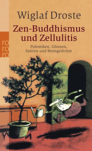 Stock image for Zen-Buddhismus und Zellulitis: Polemiken, Glossen, Satiren und Reimgedichte for sale by Martin Greif Buch und Schallplatte