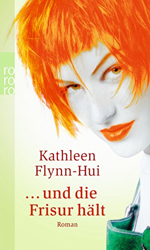 Beispielbild für und die Frisur hÃ¤lt Goga-Klinkenberg, Susanne and Flynn-Hui, Kathleen zum Verkauf von tomsshop.eu