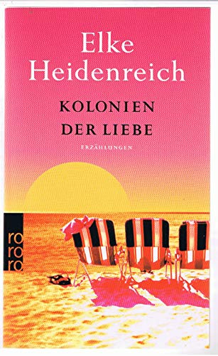 9783499240546: Kolonien der Liebe: Erzhlungen