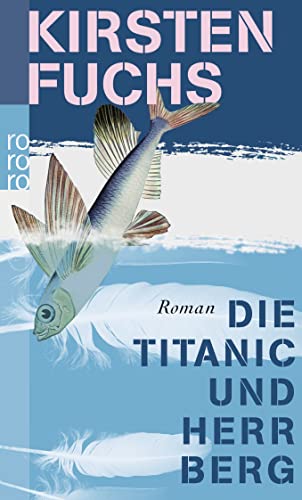 Beispielbild fr Die Titanic und Herr Berg zum Verkauf von medimops