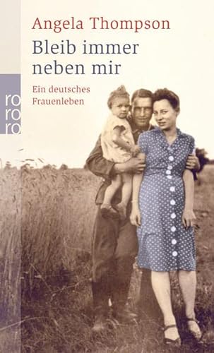 Beispielbild fr Bleib immer neben mir: Ein deutsches Frauenleben zum Verkauf von medimops