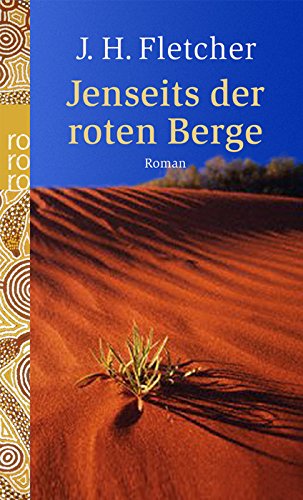 Jenseits der roten Berge : Roman. - Fletcher, John