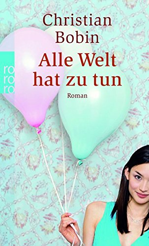 Alle Welt hat zu tun (9783499241055) by Christian Bobin