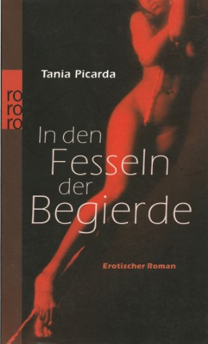 Stock image for In den Fesseln der Begierde for sale by Leserstrahl  (Preise inkl. MwSt.)