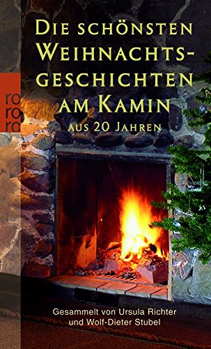 9783499241451: Die schnsten Weihnachtsgeschichten am Kamin aus 20 Jahren