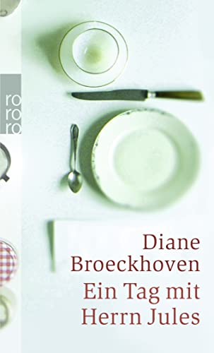 Ein Tag mit Herrn Jules / Diane Broeckhoven. Dt. von Isabel Hessel - Broeckhoven, Diane