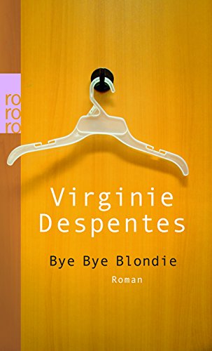 Beispielbild fr Bye Bye Blondie zum Verkauf von medimops