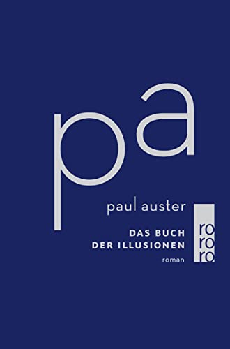 Beispielbild fr Das Buch der Illusionen : Roman / Paul Auster. Dt. von Werner Schmitz zum Verkauf von Oberle