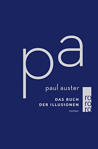 Imagen de archivo de Das Buch der Illusionen : Roman / Paul Auster. Dt. von Werner Schmitz a la venta por Oberle