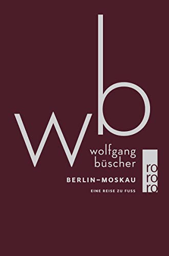 Beispielbild für Berlin - Moskau: Eine Reise zu Fuß zum Verkauf von medimops