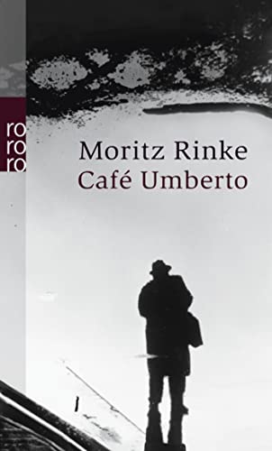 Café Umberto Szenen - Düffel, John von und Moritz Rinke