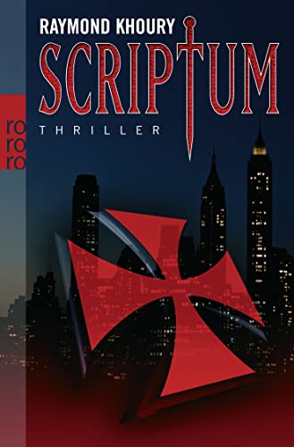 Scriptum : Thriller / Raymond Khoury. Dt. von Susanne Goga-Klinkenberg . - Khoury, Raymond