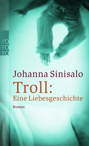 9783499243011: Troll: Eine Liebesgeschichte