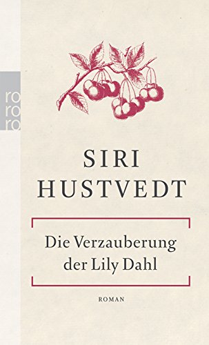 Die Verzauberung der Lily Dahl. (9783499243721) by Siri Hustvedt