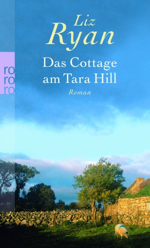 Beispielbild fr Das Cottage am Tara Hill zum Verkauf von Leserstrahl  (Preise inkl. MwSt.)
