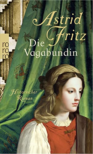 9783499244063: Die Vagabundin: Historischer Roman
