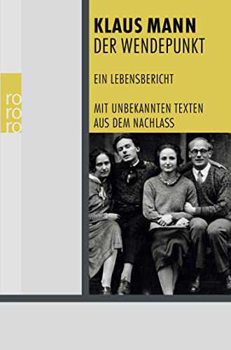 Der Wendepunkt : ein Lebensbericht. Mit Textvarianten und Entwürfen im Anh. - Mann, Klaus