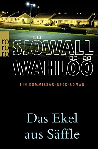 Das Ekel aus Säffle: Ein Kommissar-Beck-Roman (Martin Beck ermittelt, Band 7) - Sjöwall, Maj und Per Wahlöö