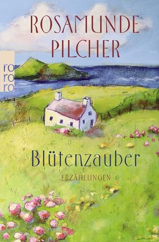 BlÃ¼tenzauber: ErzÃ¤hlungen (rororo TaschenbÃ¼cher) (9783499244681) by Pilcher, Rosamunde