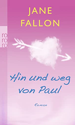 Hin und weg von Paul (9783499244742) by Jane Fallon