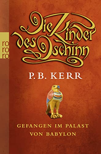 Die Kinder des Dschinn ~ Gefangen im Palast von Babylon. - Kerr, P. B.