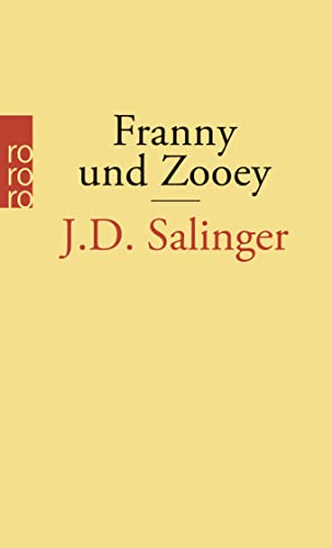 Imagen de archivo de Franny und Zooey. Deutsch von Eike Schönfeld / Rororo 24558. a la venta por Antiquariat KAMAS