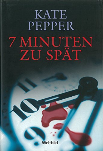Stock image for 7 Minuten zu spt. Kate Pepper. for sale by Remagener Bcherkrippe