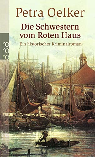 Die Schwestern vom Roten Haus: Ein historischer Kriminalroman