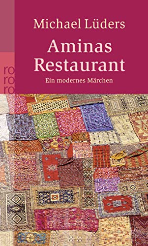 Aminas Restaurant Ein modernes Märchen - Michael, Lüders