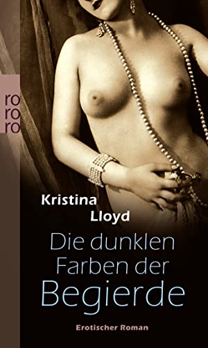 Stock image for Die dunklen Farben der Begierde: Erotischer Roman for sale by medimops