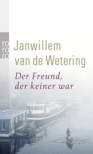 Der Freund, der keiner war (9783499247972) by Janwillem Van De Wetering