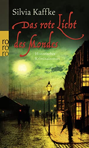 Das rote Licht des Mondes: Historischer Kriminalroman (Lina-Kaufmeister-Reihe, Band 1)