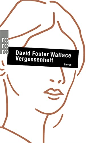 Vergessenheit: Storys (9783499248320) by Wallace, David Foster