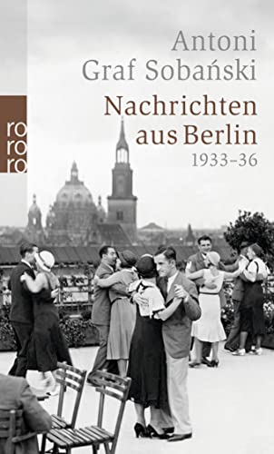 9783499248368: Nachrichten aus Berlin: 1933-36: 24836