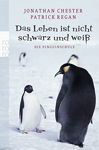 Stock image for Das Leben ist nicht schwarz und wei: Die Pinguinschule for sale by medimops