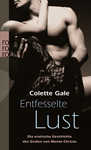 Stock image for Entfesselte Lust - Die erotische Geschichte des Grafen von Monte Christo for sale by Versandantiquariat Jena