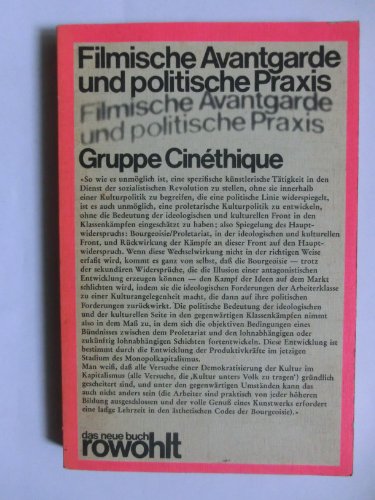 Beispielbild fr Filmische Avantgarde und politische Praxis, Gruppe Cinthique. hrsg. u. ins Dt. bertr. von [u. a.]. [Aus d. Franz. bertr. nach Orig.-Beitr. d. Zeitschriften "Cintique" u. "VH 101"], das neue Buch , 24 zum Verkauf von Hbner Einzelunternehmen