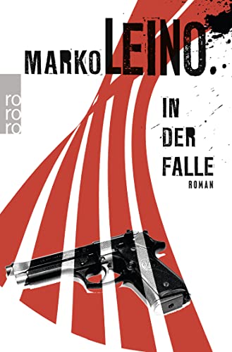 In der Falle : Roman. Marko Leino. Aus dem Finn. von Anu Pyykönen-Stohner / Rororo ; 25031 - Leino, Marko und Anu Stohner