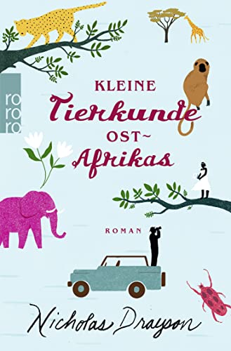 Beispielbild fr Kleine Tierkunde Ostafrikas : Roman. Rororo ; 25035 zum Verkauf von Antiquariat Buchhandel Daniel Viertel