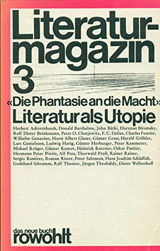 Imagen de archivo de Literaturmagazin 3. "Die Phantasie an die Macht". Literatur als Utopie. a la venta por Ammareal