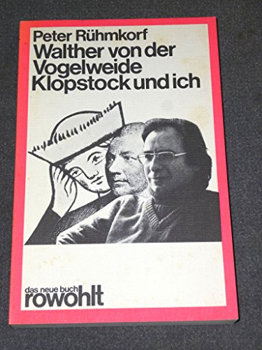 9783499250651: Walther von der Vogelweide, Klopstock und ich