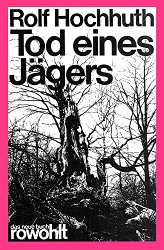 Tod eines Jägers. Kriminalroman. Herausgegeben von Jürgen Manthey. - Hochhuth, Rolf