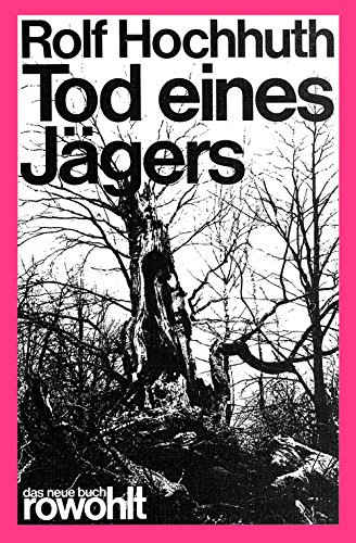 TOD EINES JÄGERS. - Hochhuth, Rolf