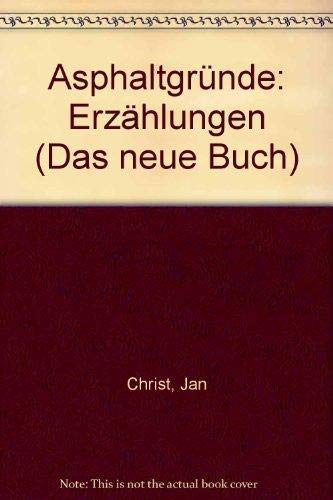 Asphaltgründe. Erzählungen. - (=das neue buch, rowohlt. Herausgegeben von Jürgen Manthey, dnb 70). - Christ, Jan