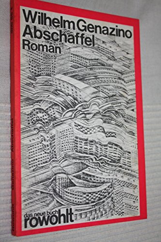 9783499250859: Abschaffel: Roman (Das Neue Buch ; 85) [Paperback] by Genazino, Wilhelm