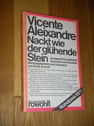 Nackt wie der gluÌˆhende Stein: Ausgew. Gedichte : span. u. dt (Das Neue Buch) (German Edition) (9783499250965) by Aleixandre, Vicente