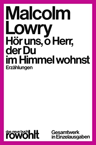 Das neue Buch ; 121 Hör uns, o Herr, der du im Himmel wohnst : Erzählungen / dt. von Susanna Rademacher - Lowry, Malcolm