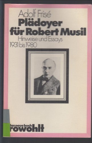 Plädoyer für Robert Musil. Hinweise und Essays 1931 - 1980. (= Das neue Buch 147).