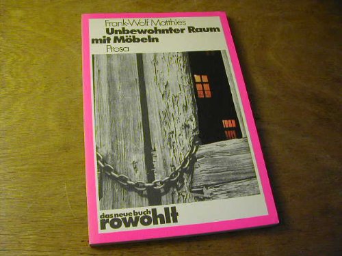 Stock image for UNBEWOHNTER RAUM MIT MOEBELN Prosa for sale by German Book Center N.A. Inc.