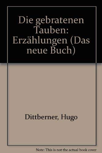 Imagen de archivo de Die gebratenen Tauben. Erzaehlungen a la venta por German Book Center N.A. Inc.